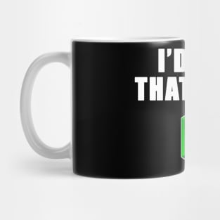 I'd Buy That For A Rupee - White Text Mug